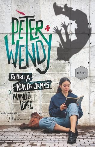 PETER Y WENDY RUMBO A NUNCA JAMÁS | 9788419102348 | LÓPEZ, NANDO