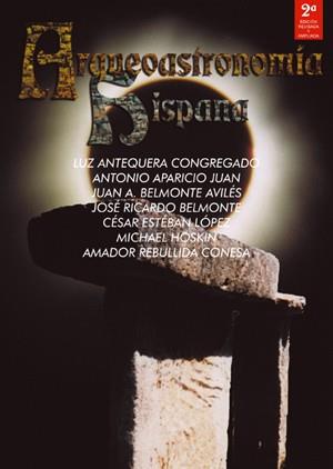 ARQUEOASTRONOMIA HISPANA | 9788495495006 | ANTEQUERA,L.APARICIO,A.BELMONTE,J.