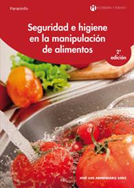 SEGURIDAD E HIGIENE EN LA MANIPULACION DE ALIMENTOS | 9788497320726 | ARMENDARIZ SANZ,JOSE LUIS