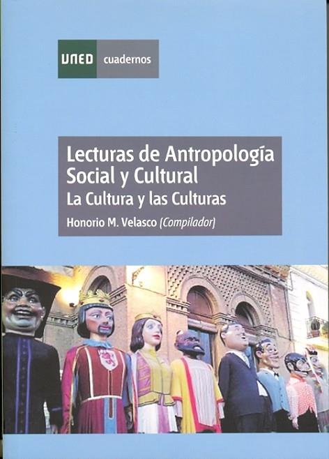 LECTURAS DE ANTROPOLOGIA SOCIAL Y CULTURAL . LA CULTURA Y LAS CUL | 9788436260816 | VELASCO,HONORIO