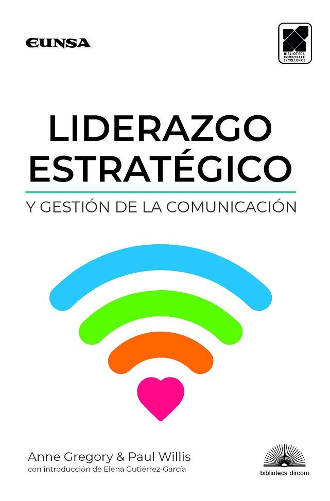 LIDERAZGO ESTRATÉGICO Y GESTIÓN DE LA COMUNICACIÓN | 9788431334222 | GREGORY, ANNE/WILLIS, PAUL