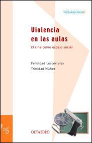 VIOLENCIA EN LAS AULAS | 9788480634915 | LOSCERTALES,FELICIDAD