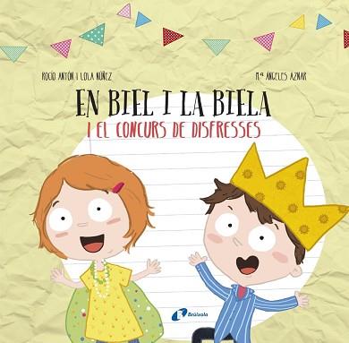 EN BIEL I LA BIELA I EL CONCURS DE DISFRESSES. LLIBRE AMB RETALLABLES | 9788499068749 | ANTóN, ROCíO/NúñEZ, LOLA