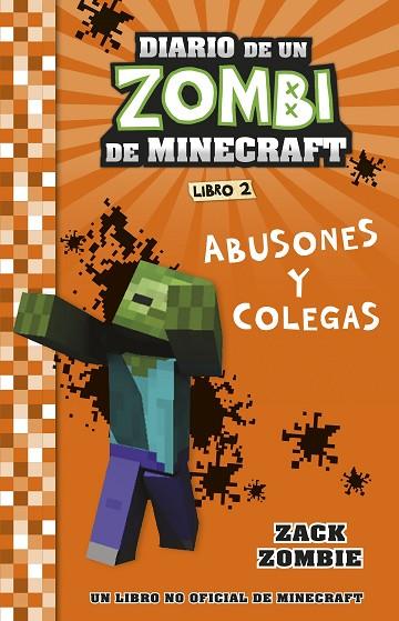 DIARIO DE UN ZOMBI DE MINECRAFT LIBRO 2. ABUSONES Y COLEGAS | 9788408268048 | ZACK ZOMBIE