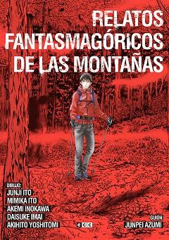 RELATOS FANTASMAGÓRICOS DE LAS MONTAÑAS | 9788418120954 | INOKAWA, AKEMI/YOSHITOMI, AKIHITO/IMAI, DAISUKE/ITO, JUNJI/ITO, MIMIKA