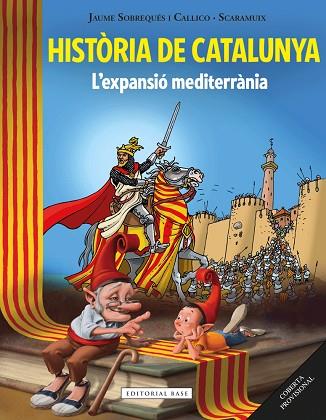 HISTORIA DE CATALUNYA. L,EXPANSIO MEDITERRANIA | 9788416587513 | SOBREQUES I CALLICO,JAUME SCARAMUIX