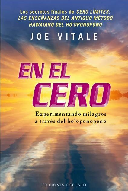 EN EL CERO. MILAGROS A TRAVES DEL HO,OPONOPONO | 9788415968719 | VITALE,JOE