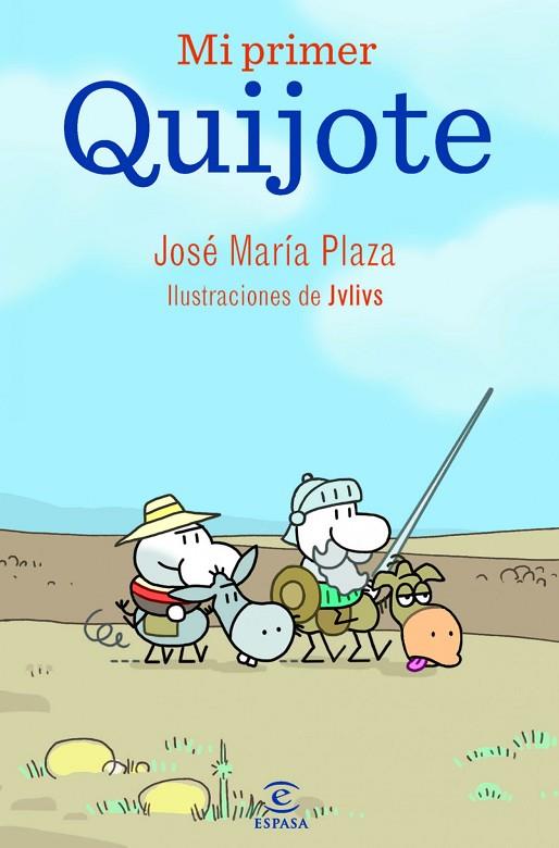 MI PRIMER QUIJOTE | 9788467036701 | PLAZA,JOSE MARIA JULIUS