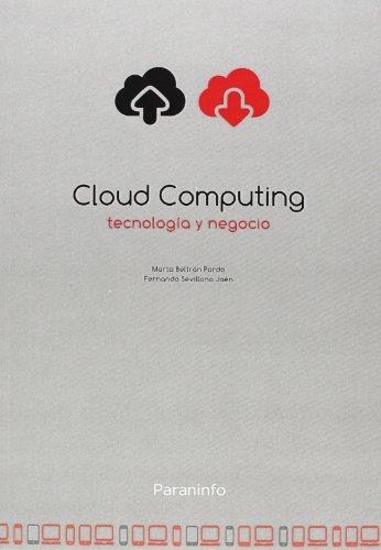 CLOUD COMPUTING, TECNOLOGIA Y NEGOCIO | 9788428335140 | BELTRAN PARDO,MARTA SEVILLANO JAEN,FERNANDO