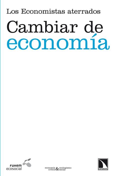 CAMBIAR DE ECONOMIA | 9788483197561 | ECONOMISTAS ATERRADOS