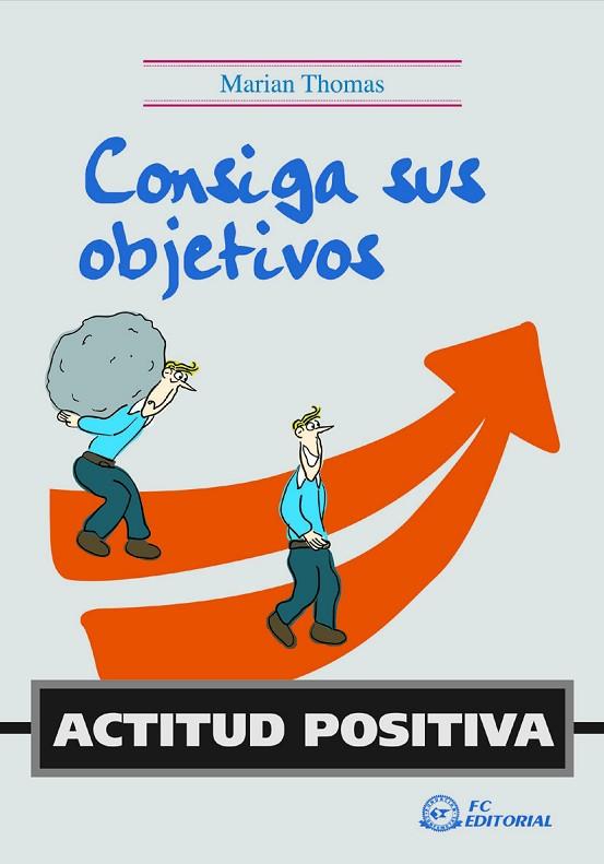 ACTITUD POSITIVA. CONSIGA SUS OBJETIVOS | 9788496743052 | THOMAS,MARIAN