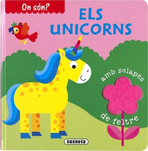 ON SÓN? ELS UNICORNS AMB SOLAPES DE FELTRE | 9788467795639 | BUSQUETS, JORDI