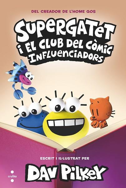 SUPERGATET I EL CLUB DEL COMIC INFLUENCIADORS | 9788466157377 | PILKEY, DAV