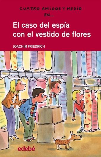 CASO DEL ESPIA CON EL VESTIDO DE FLORES | 9788468308678 | FRIEDRICH,JOACHIM