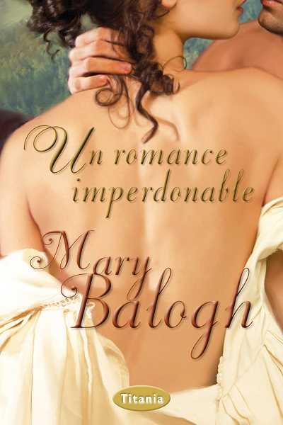 UN ROMANCE IMPERDONABLE | 9788492916498 | BALOGH,MARY