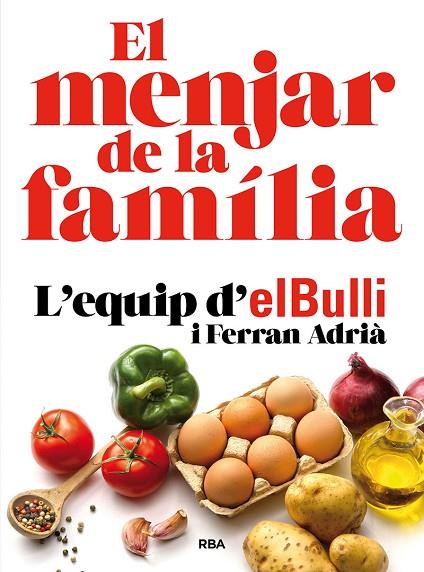 EL MENJAR DE LA FAMILIA | 9788482648576 | ADRIÀ, FERRAN