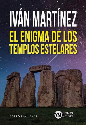 EL ENIGMA DE LOS TEMPLOS ESTELARES | 9788418715686 | MARTÍNEZ JUAN, IVÁN