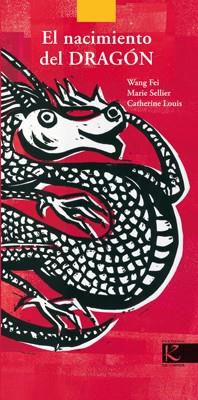 NACIMIENTO DEL DRAGON | 9788496957541 | FEI,WANG SELLIER,MARIE LOUIS,CATHERINE