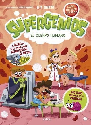 EL CUERPO HUMANO. SUPERGENIOS. ¿QUÉ QUIERES SABER?  | 9788419366276 | ZUBIETA, H.M.