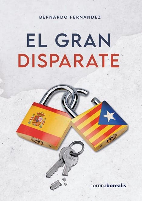 EL GRAN DISPARATE | 9788412513196 | FERNÁNDEZ MARTÍNEZ, BERNARDO