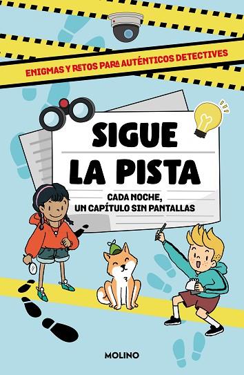 SIGUE LA PISTA. CADA NOCHE UN CAPÍTULO SIN PANTALLAS. ENIGMAS Y RETOS PARA AUTENTICOS DETECTIVES | 9788427240322 | ACERO, MARTÍN