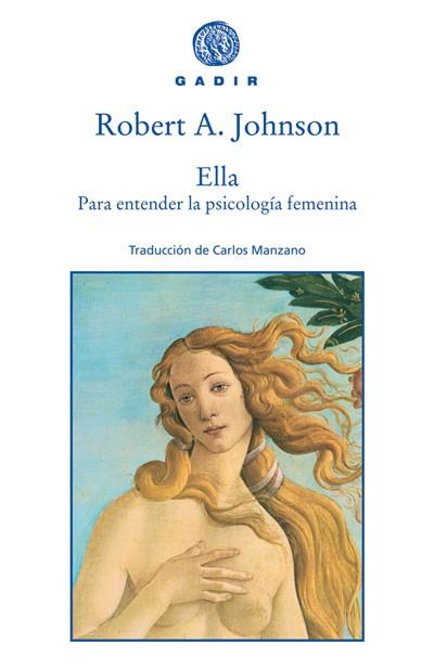 ELLA PARA ENTENDER LA PSICOLOGIA FEMENINA(TRAD.CARLOS MANZANO) | 9788493474805 | JOHNSON,ROBERT A.