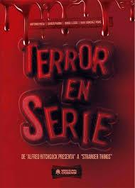 TERROR EN SERIE: DE "ALFRED HITCHCOCK" A "STRANGER THINGS" | 9788417649173 | ROSA, ANTONIO/ PARRA, JAVIER/ LOSER, JORGE/ SANCHEZ PONS, XAVI