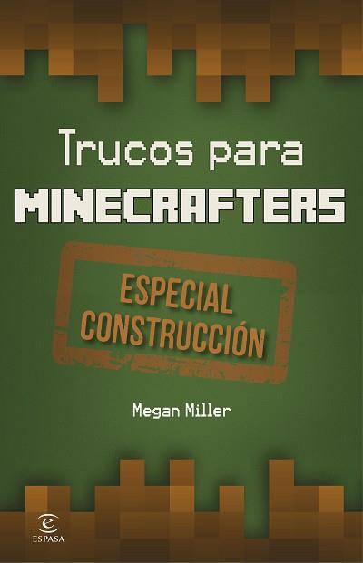 TRUCOS PARA MINECRAFTERS. ESPECIAL CONSTRUCCION | 9788467045604 | MILLER,MEGAN