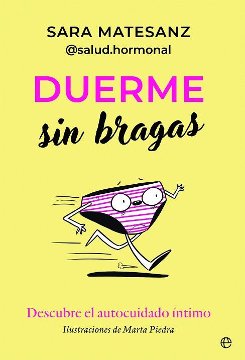 DUERME SIN BRAGAS DESCUBRE EL AUTOCUIDADO ÍNTIMO | 9788413848457 | MATESANZ, SARA