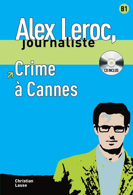 CRIME A CANNES + CD. ALEX LEROC, JOURNALISTE | 9788484433941 | LAUSE,CHRISTIAN