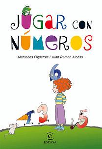 JUGAR CON NUMEROS | 9788467028874 | FIGUEROLA,MERCEDES ALONSO,JUAN RAMON