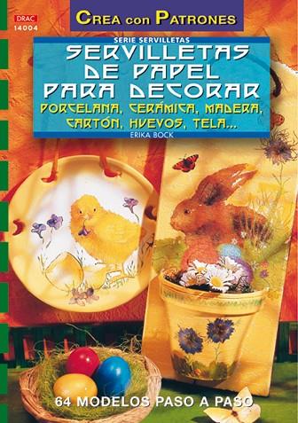 SERVILLETAS DE PAPEL PARA DECORAR PORCELANA CERAMICA MADERA CARTON HUEVOS TELA | 9788496365490 | BOCK,ERIKA