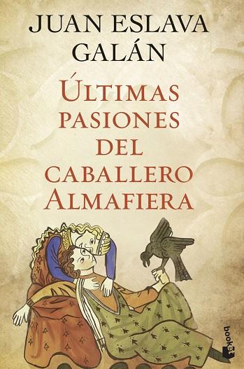 ULTIMAS PASIONES DEL CABALLERO ALMAFIERA | 9788408045731 | ESLAVA GALAN,JUAN