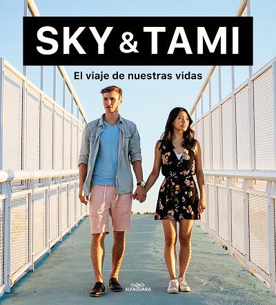 SKY & TAMI EL VIAJE DE NUESTRAS VIDAS | 9788420453743 | SKY ODIN/TAMA TOMO