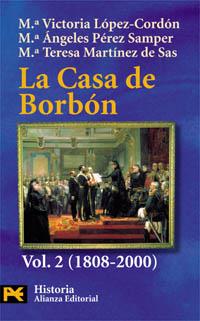 CASA DE BORBON VOL.2 FAMILIA,CORTE Y POLITICA (1808-2000) | 9788420637327 | MARTINEZ DE SAS,M.T. PEREZ SAMPER,ANGELES LOPEZ-CORDON,Mª VICTORIA