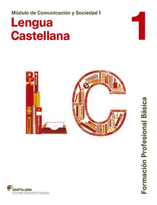 LENGUA CASTELLANA 1 FORMACION PROFESIONAL BASICA | 9788429461770