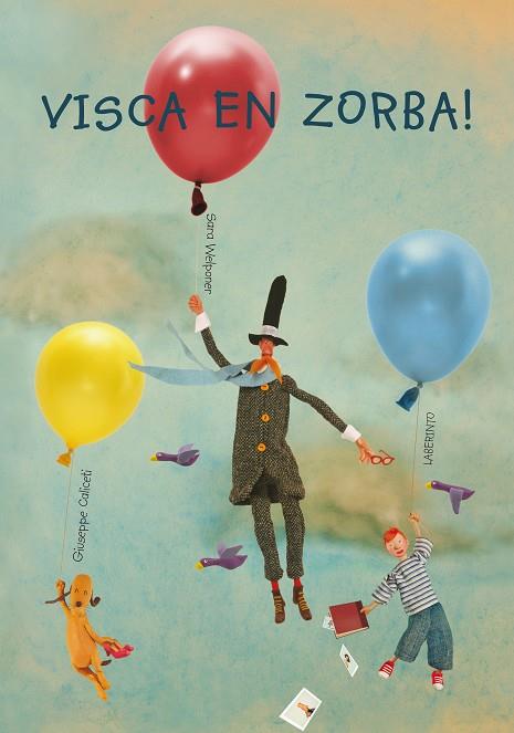 VISCA EN ZORBA | 9788484835011 | WELPONER,SARA CALICETI,GIUSEPPE