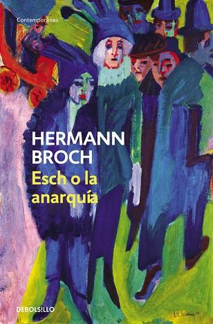 ESCH O LA ANARQUIA. 2ºLIBRO DE LA TRILOGIA LOS SONAMBULOS. TRAD.MªANGELES GRAU | 9788497939270 | BROCH,HERMANN