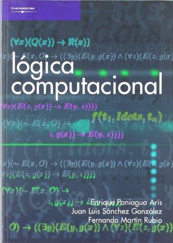 LOGICA COMPUTACIONAL | 9788497321822 | PANIAGUA ARIS,ENRIQUE SANCHEZ GONZALEZ,JUAN LUIS MARTIN RUBIO,FERNANDO