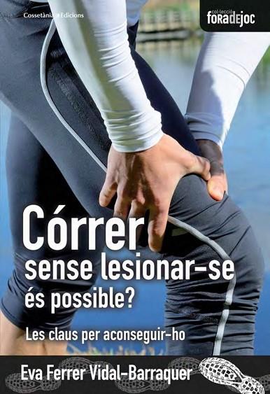 CORRER SENSE LESIONAR-SE, ES POSSIBLE? LES CLAUS PER ACONSEGUIR-HO | 9788490343654 | FERRER VIDAL-BARRAQUER,EVA