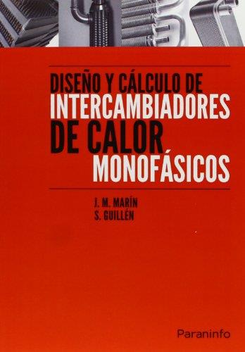 DISEÑO Y CALCULO DE INTERCAMBIADORES DE CALOR MONOFASICOS | 9788428304382 | MARIN HERRERO,JOSE MARIA GILLEN LAMBEA,SILVIA