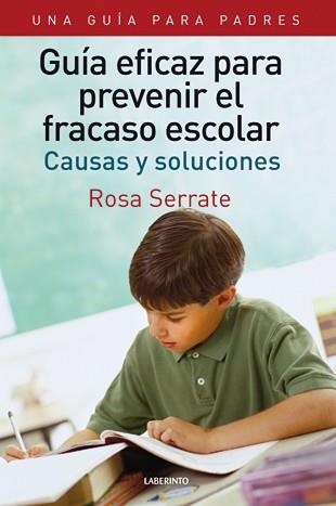 GUIA EFICAZ PARA PREVENIR EL FRACASO ESCOLAR. CAUSAS Y SOLUCIONES | 9788484834076 | SERRATE,ROSA