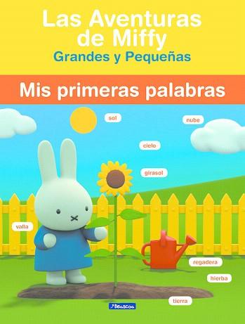 MIS PRIMERAS PALABRAS (LAS AVENTURAS DE MIFFY. GRANDES Y PEQUEÑAS) | 9788448849078