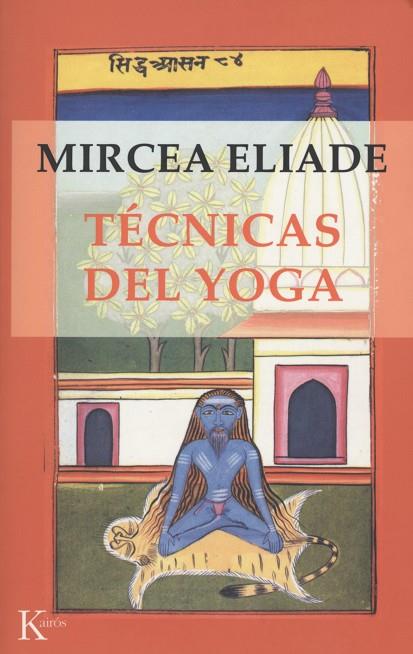 TECNICAS DEL YOGA | 9788472454767 | ELIADE,MIRCEA