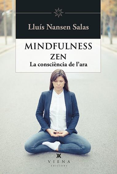 MINDFULNESS ZEN, LA CONCIENCIA DE L'ARA | 9788483309810 | SALAS, LLUíS NANSEN