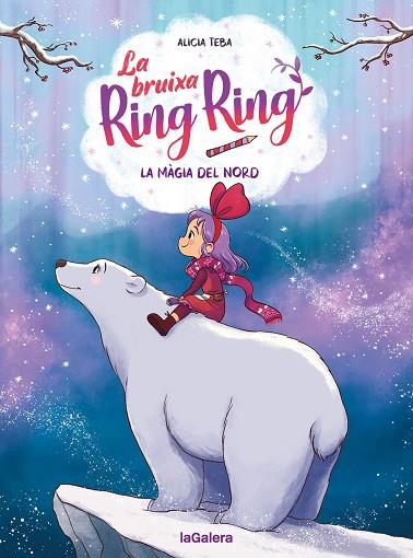 LA MÀGIA DEL NORD. LA BRUIXA RING RING 4 | 9788424674571 | TEBA GODOY, ALICIA