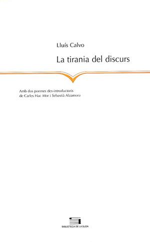 TIRANIA DEL DISCURS (POESIA) | 9788497790338 | CALVO,LLUIS