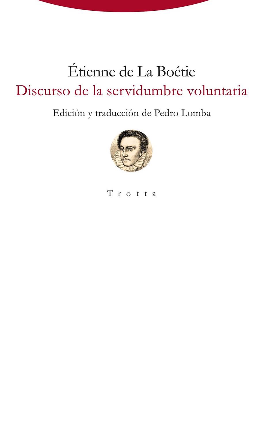 DISCURSO DE LA SERVIDUMBRE VOLUNTARIA | 9788498798050 | BOÉTIE, ÉTIENNE DE LA