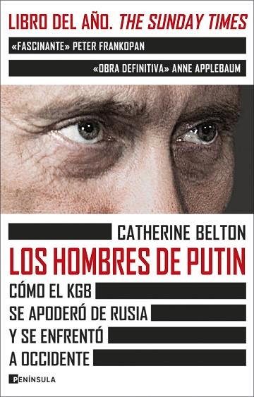 LOS HOMBRES DE PUTIN. CÓMO EL KGB SE APODERÓ DE RUSIA Y SE ENFRENTÓ A OCCIDENTE | 9788411000697 | BELTON, CATHERINE