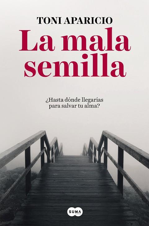 LA MALA SEMILLA | 9788491291992 | APARICIO,TONI